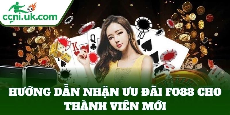 Hướng dẫn nhận ưu đãi FO88 cho thành viên mới