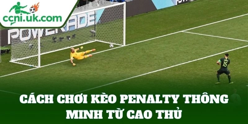 Kèo Penalty chơi như thế nào? 