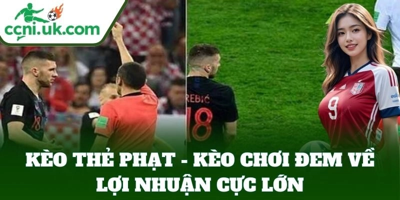 Kèo Thẻ Phạt là gì?