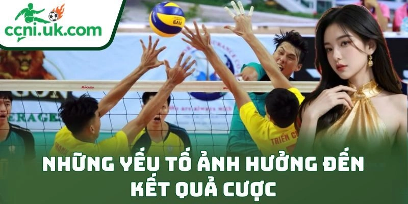 Những yếu tố ảnh hưởng đến kết quả cược