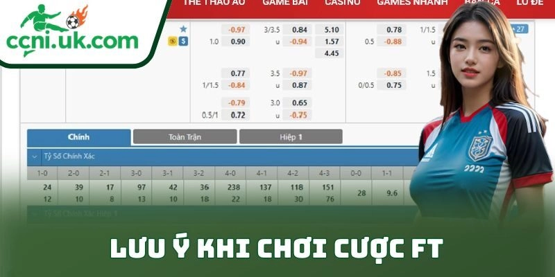 Lưu ý khi chơi cược ft