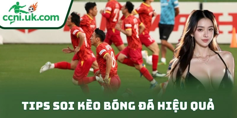 Tips soi kèo bóng đá hiệu quả